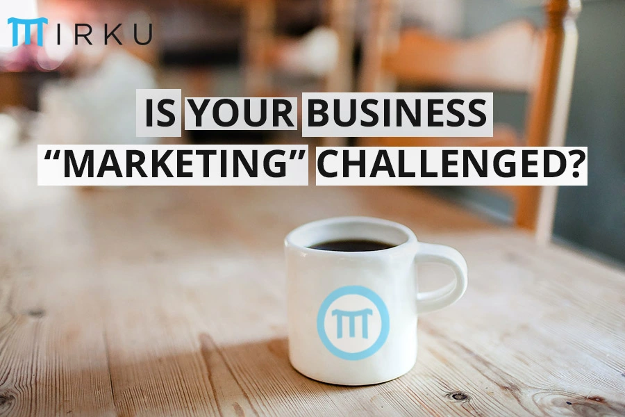 Is-your-business-Marketing-challenged Mirku
